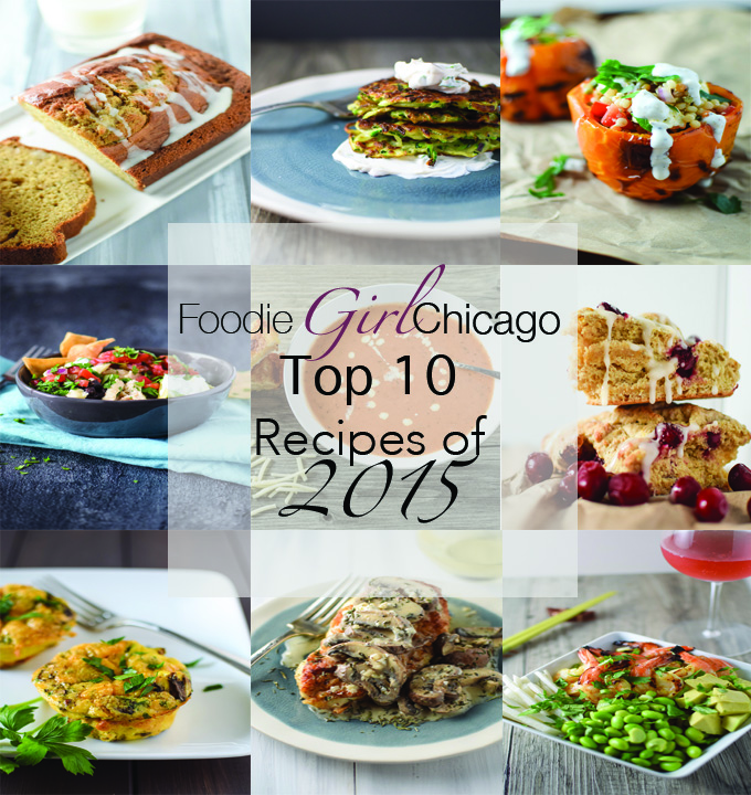 FoodieGirlChicago's Top 10 Recipes of 2015